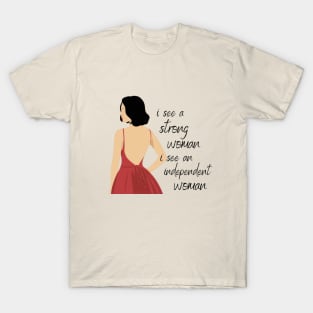 Strong Woman Independent Woman Empowered Woman T-Shirt